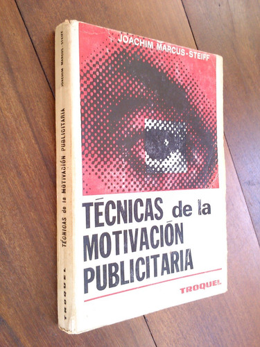 Técnicas De La Motivación Publicitaria - Marcus.steiff 
