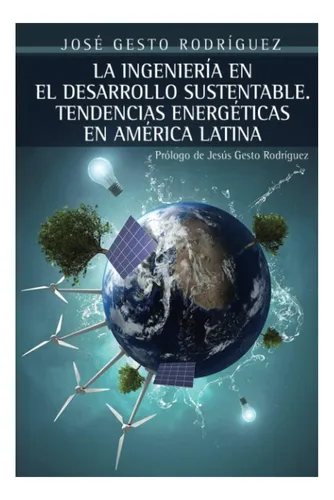 Libro: La Ingeniería En El Desarrollo Sustentable: En Latina