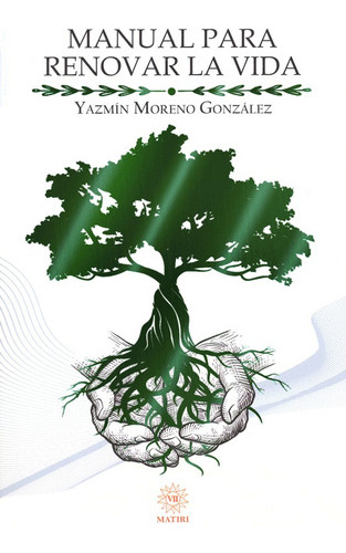 Manual Para Renovar La Vida - Yazmín Moreno González