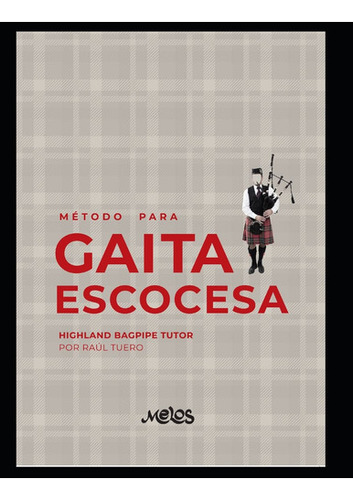 Método Para Gaita Escocesa: Highland Bagpipe Tutor (spani 