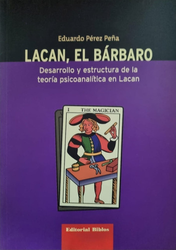 Lacan, El Bárbaro Eduardo Pérez Peña 