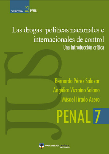 Las Drogas: Políticas Nacionales E Internacionales De Cont