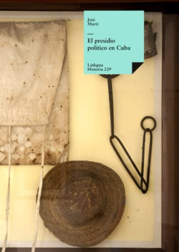 El Presidio Politico En Cuba: 229 -historia-