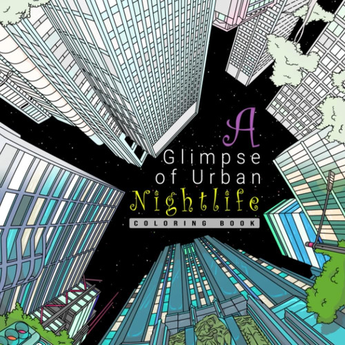 Libro: A Glimpse Of Urban Nightlife Coloring Book: A Stunnin