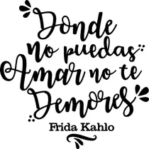 Comprar Vinilos Decorativos De Pared Frases Frida 2  Plotter