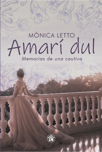 Amarí Dul , Memorias De Una Cautiva - Mónica Letto - Emporio