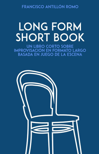 Libro Long Form Short Book: Un Libro Corto Sobre Impr Lrf