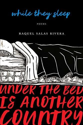 While They Sleep (under The Bed Is Another Country), De Rivera, Raquel Sa. Editorial Birds, Llc, Tapa Blanda En Inglés, 2019