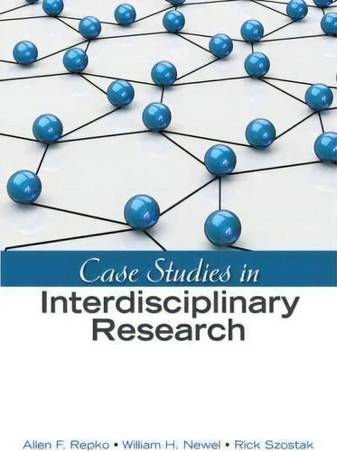 Case Studies In Interdisciplinary Research, De William H. Newell. Editorial Sage Publications Inc, Tapa Blanda En Inglés