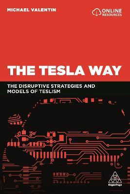 Libro The Tesla Way : The Disruptive Strategies And Model...