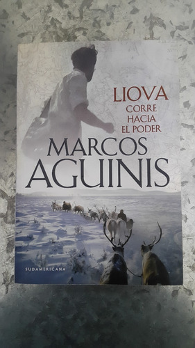 Marcos Aguinis / Liova Corre Hacia El Poder