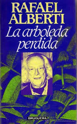 La Arboleda Perdida - Rafael Alberti - Club Bruguera - Nuevo