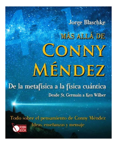 Conny Mendez , Mas Alla De - De La Metafisica A La Fisica Cu