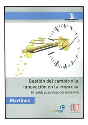 Gestion Del Cambio Y La Innovacion En La Empresa.villaverde