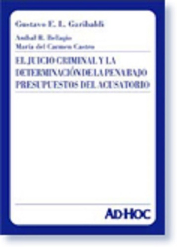 El Juicio Criminal Y La Determinación De La Pena - Garibaldi