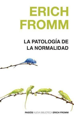 La Patología De La Normalidad