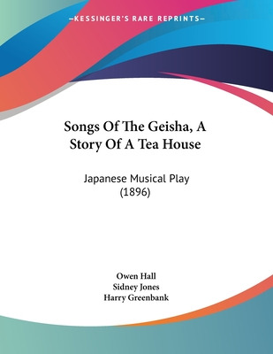 Libro Songs Of The Geisha, A Story Of A Tea House: Japane...