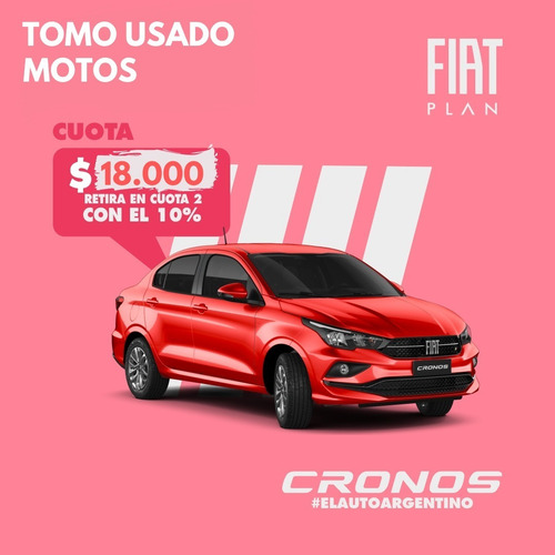 Cronos 1.8 Entrega Inmediata Con $180.000 Y Cuotas Fijas W-