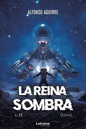 La Reina Sombra V.ii (julieta): 1 (novela)