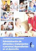 Comprar Libro Adm De Alimentos Y Tratamientos A Personas Dependiente