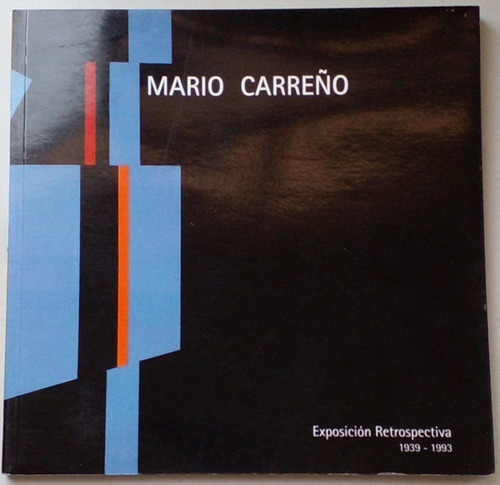 Mario Carreño: Exposición Retrospectiva 1939-1993 2004