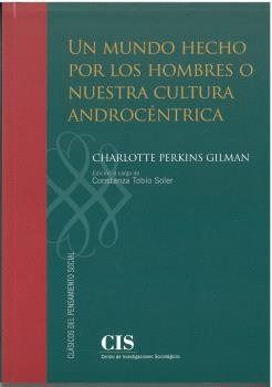 Libro Un Mundo Hecho Por Los Hombres O Nuestra Cultura An...