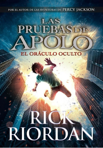 Pruebas De Apolo, Las. El Oraculo Oculto - Rick Riordan