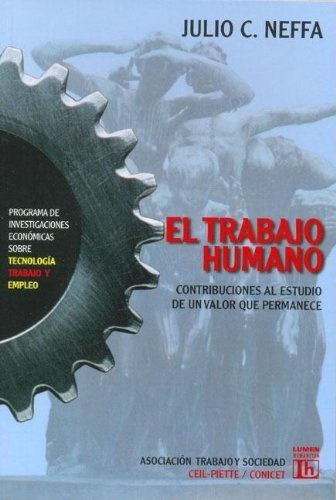 Trabajo Humano, El. Contribuciones Al Estudio De Un Valor Qu