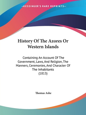 Libro History Of The Azores Or Western Islands: Containin...