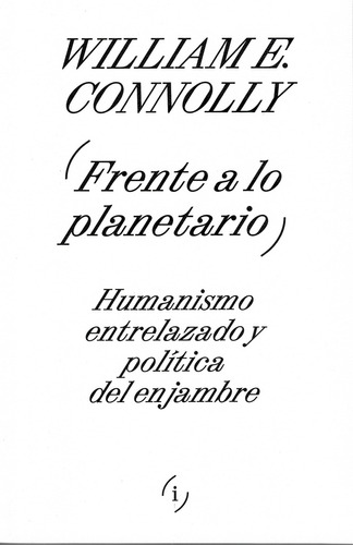Frente A Lo Planetario - William E Connolly