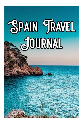 Libro: Spain Travel Journal: Record Notes Of Your Barcelona,