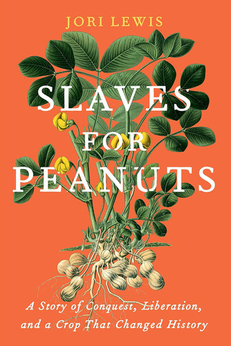 Libro: Slaves For Peanuts: A Story Of Conquest, Liberation,