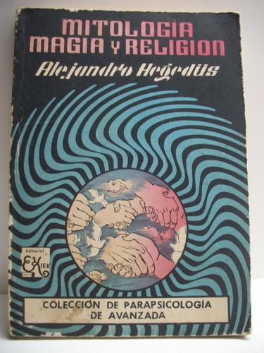 Mitologia Magia Y Religion Alejandro Hegedüs             C54