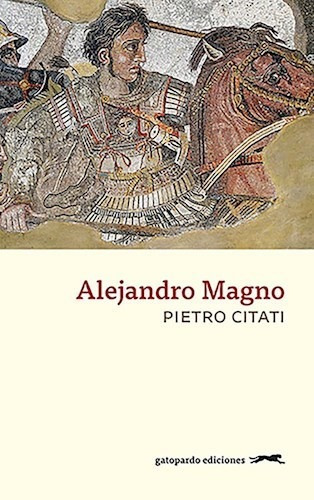 Alejandro Magno, Pietro Citati, Gatopardo