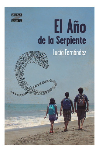 El Año De La Serpiente - Lucía Fernández