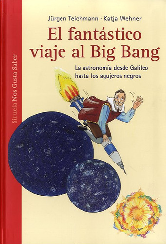 Libro El Fantastico Viaje Al Big Bang Siruela  De Vvaa Sirue