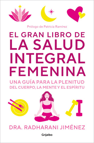 Gran Libro De La Salud Integral Femenina, De Radharani Jimenez. Editorial Grijalbo Comercial, S.a. En Español