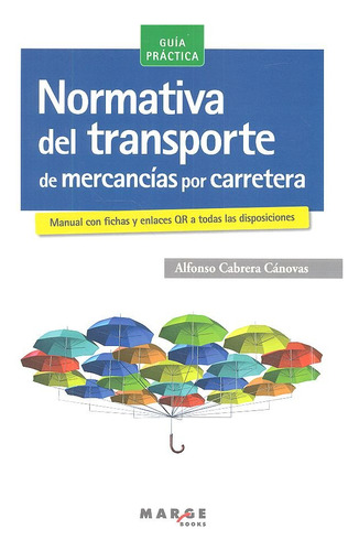 Normativa Del Transporte De Mercancías Por Carretera