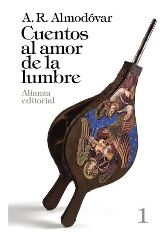 Libro: Cuentos Al Amor De La Lumbre. Almodovar, A. R.. Alian