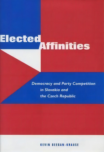 Elected Affinities, De Kevin Deegan-krause. Editorial Stanford University Press, Tapa Dura En Inglés
