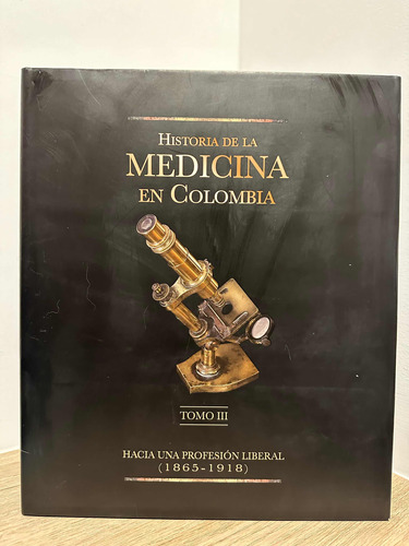 Historia De La Medicina En Colombia Tomo 3