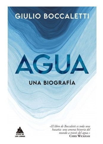 Agua Una Biografia - Boccaletti Giulio (libro) - Nuevo