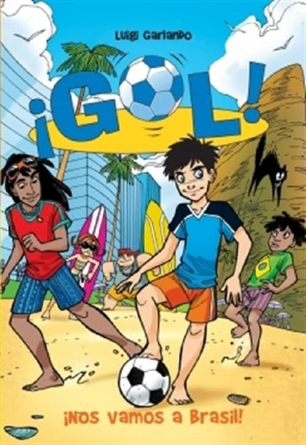 Libro - Nos Vamos A Brasil - Gol 2, De Garlando, Luigi. Edi