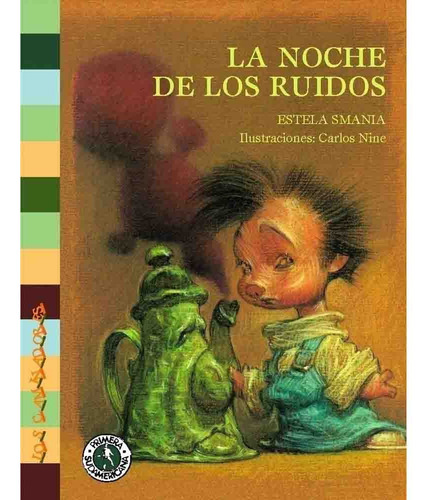 La Noche De Los Ruidos (los Caminadores), De Estela Smania. Serie Los Caminadores Editorial Penguin Random House, Tapa Blanda, Edición 1 En Español, 2023