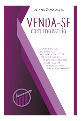 Libro: Véndete Con Maestría: Una Guía Práctica Que Te Enseña