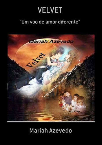 Velvet:  Um Voo De Amor Diferente , De Mariah Azevedo. Série Não Aplicável, Vol. 1. Editora Clube De Autores, Capa Mole, Edição 1 Em Português, 2020