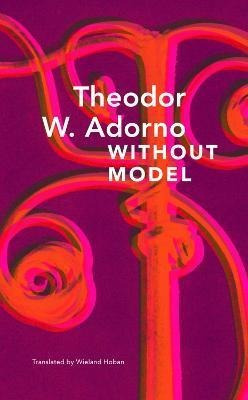 Libro Without Model : Parva Aesthetica - Theodor W Adorno