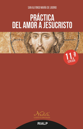 Practica Del Amor A Jesucristo - De Ligorio, San Alfonso ...