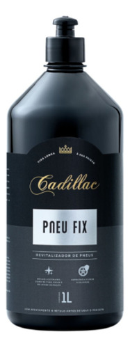 Revitalizador De Pneus Pretinho Pneu Fix 1 L Cadillac Cor N/a