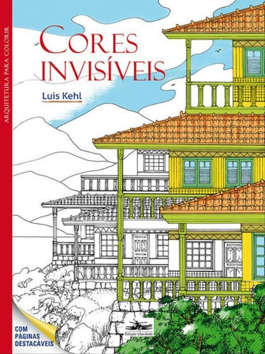 Cores Invisíveis, De Kehl, Luis. Editora Estação Liberdade, Capa Mole, Edição 1ª Edição - 2015 Em Português